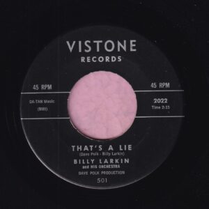 Billy Larkin ” That’s A Lie ” Vistone Records Vg+