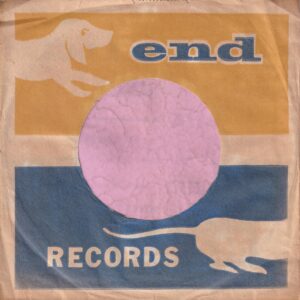 End Records U.S.A. Cut Straight With Perferation Edge , Thin Paper Company Sleeve 1957 – 1963