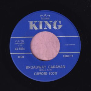 Clifford Scott ” Broadway Caravan ” King M-