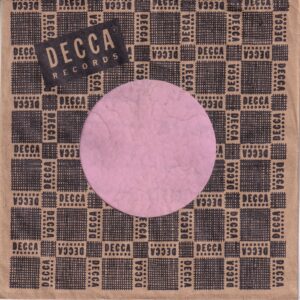 Decca Records U.S.A. Cut Straight With Notch , Glued Bottom & Right Company Sleeve 1949 – late 1950’s