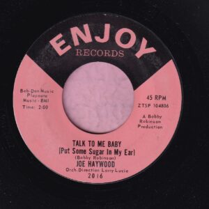 Joe Haywood ” Talk To Me Baby ( Put Some Sugar In My Ear ) ” Enjoy Records Vg+