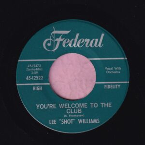 Lee ‘ Shot ‘ Williams ” You’re Welcome To The Club ” Federal Vg+