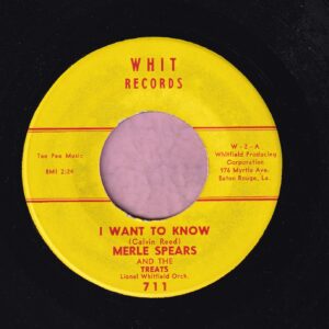 Merle Spears ” I Want To Know ” Whit Records Vg+