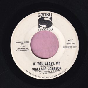 Wallace Johnson ” If You Leave Me ” Sansu Records Demo Vg