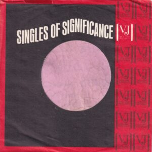Vee-Jay Records U.S.A. Logo’s On Right Edge Cut Straight With Small Notch Company Sleeve 1964 – 1965