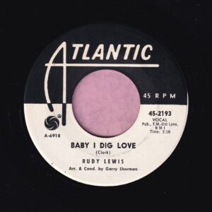 Rudy Love ” Baby I Dig Love ” Atlantic Demo Vg+