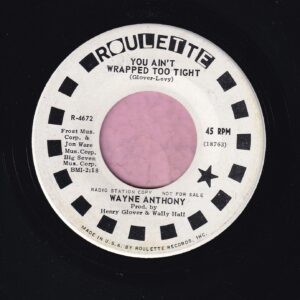 Wayne Anthony ” You Ain’t Wrapped Too Tight ” Roulette Demo Vg+