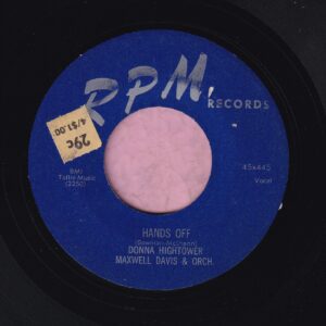 Donna Hightower Maxwell Davis & Orch. ” Hands Off ” RPM Records Vg+