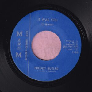 Freddy Butler ” It Was You ” M & M Records Vg+