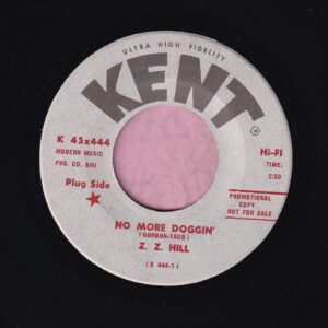 Z.Z. Hill ” No More Doggin’ ” Kent Demo Vg+