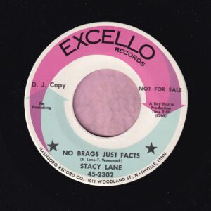 Stacy Lane ” No Braggs Just Facts “/ ” Funky Little Train ” Excello Records Demo Vg+