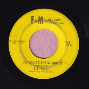 J.L. Smith ” Did You Do The Mosquito ” F-M Records Vg+