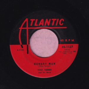 Titus Turner ” Hungry Man ” Atlantic Vg+