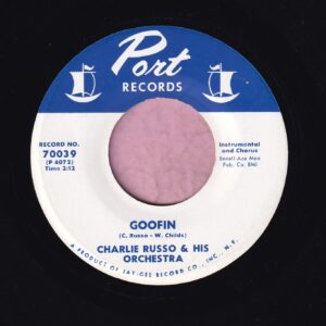 Charlie Russo & His Orchestra ” Goofin’ ” Port Records Vg+
