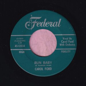 Carol Ford ” Run Baby ” Federal Records Vg+