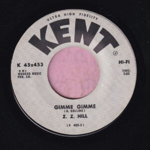 Z. Z. Hill ” Gimme Gimme ” Kent Vg+