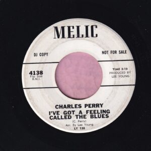 Charles Perry ” I’ve Got A Feeling Called The Blues ” Melic Records Demo Vg+