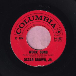 Oscar Brown Jr. ” Work Song ” Columbia Vg+