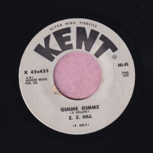 Z. Z. Hill ” Gimme Gimme ” Kent Vg+