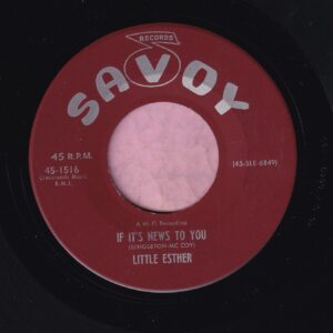 Little Esther ” If It’s News To You ” Savoy Vg+