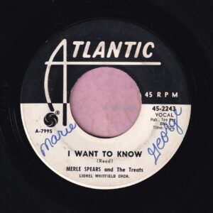 Merle Spears And The Treats ” I Want To Know ” Atlantic Demo Vg+