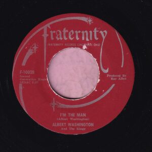 Albert Washington ” I’m The Man ” Fraternity Records Vg+