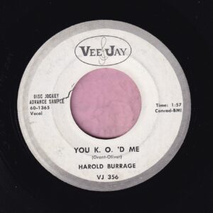 Harold Burrage ” You K. O. ‘D Me ” Vee-Jay Demo Vg+