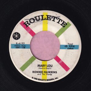 Ronnie Hawkins ” Mary Lou ” Roulette Records Vg+