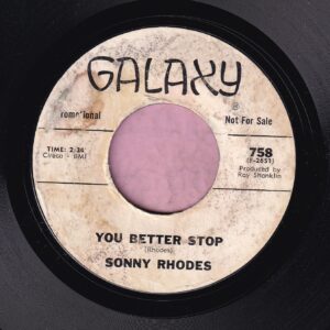 Sonny Rhodes ” You Better Stop ” Galaxy Records Demo Vg+