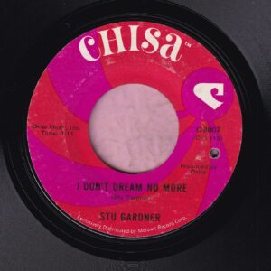 Stu Gardner ” I Don’t Dream No More ” / ” Expressin’ My Love ” Chisa Vg