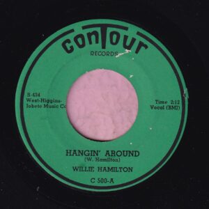 Willie Hamilton ” Hangin’ Around ” Contour Records Vg+
